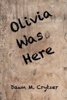 Olivia Was Here B08CWG63LR Book Cover