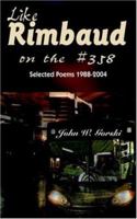 Like Rimbaud on the #358 1420821083 Book Cover