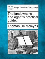The landowner's and agent's practical guide. 1240029772 Book Cover