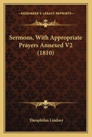 Sermons, With Appropriate Prayers Annexed V2 1167025830 Book Cover
