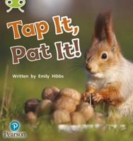 Bug Club Phonics Non-Fiction Early Years and Reception Phase 2 Unit 2 Tap It, Pat It 1292408073 Book Cover