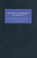The Reign of Edward II: New Perspectives 1903153190 Book Cover