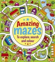 Amazing Mazes to Explore, Search and Colour 1784049395 Book Cover