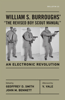 William S. Burroughs' "The Revised Boy Scout Manual": An Electronic Revolution (Bulletin Book 23) 0814254896 Book Cover