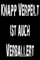 Knapp verpeilt ist auch verballert: Punkte ( Dotgrit ) 120 seiten wei� Notizbuch Schach 1655649035 Book Cover