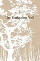 The Darkening Wall 1471079600 Book Cover