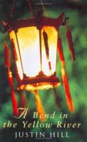 A Bend in the Yellow River 0753801140 Book Cover