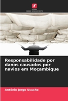 Responsabilidade por danos causados por navios em Moçambique (Portuguese Edition) 6630002822 Book Cover