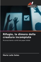 Rifugio, la dimora della creatura incompiuta 6209172008 Book Cover