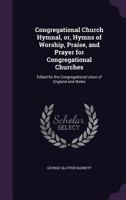 Congregational Church Hymnal; or, Hymns of Worship, Praise, and Prayer; 1017255369 Book Cover