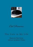 Cat Dreams: The Cats in My Life 1483996719 Book Cover