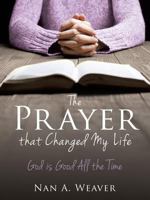 The Prayer That Changed My Life 1498494447 Book Cover