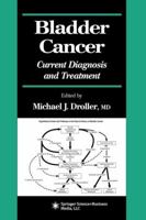 Bladder Cancer: Current Diagnosis and Treatment (Current Clinical Urology)
