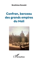 Confran, berceau des grands empires du Mali (French Edition) 2343216878 Book Cover