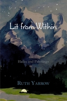 Lit from Within: Haiku and Paintings 1686649533 Book Cover