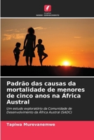 Padrão das causas da mortalidade de menores de cinco anos na África Austral (Portuguese Edition) 6207936760 Book Cover