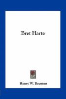 Bret Harte 0469259590 Book Cover