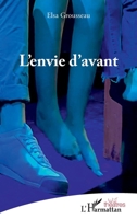L'envie d'avant (Théâtres) (French Edition) 2343242623 Book Cover