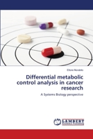 Differential metabolic control analysis in cancer research: A Systems Biology perspective 3659229725 Book Cover
