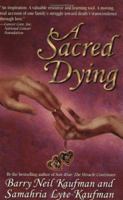 A Sacred Dying 188725403X Book Cover