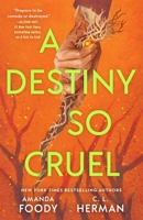 A Destiny So Cruel (A Fate So Cold, 2) 1250873185 Book Cover