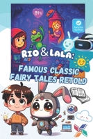 Rio & Lala - Snow White & Famous Classic Fairy Tales Retold: Modern Twists on Snowella, Cindalala, The Three Little Pigs, and More! (The Ultimate Fun) B0F5P2B3KM Book Cover