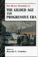 The Human Tradition in the Gilded Age and Progressive Era (Human Tradition in America) 0842027351 Book Cover