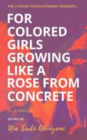 For Colored Girls Growing Like A Rose From Concrete 1950279006 Book Cover