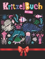 kritzelbuch ab 1 jahr: Kritzelbuch zum Ausmalen für Jungen und Mädchen-Großzügige Ausmalbilder auch für die kleinste Kinderhand geeignet | Eine kreative Geschenkidee B09T369J2D Book Cover