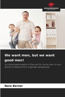 We want men, but we want good men! 6209748082 Book Cover