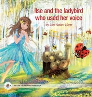 Ilse and the ladybird who used her voice 919832294X Book Cover