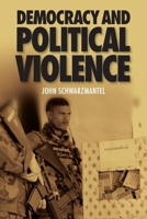 Democracy and Political Violence 0748637966 Book Cover