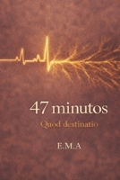 47 MINUTOS: QUOD DESTINATIO (Spanish Edition) B0GRLWWPHQ Book Cover