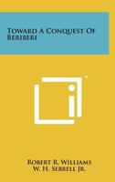 Toward a Conquest of Beriberi 1258192500 Book Cover