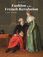 Fashion in the French Revolution: New Edition 1350320102 Book Cover