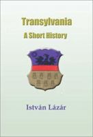 Transylvania: A Short History 1931313210 Book Cover