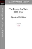 The Russian Fur Trade, 1550-1700 1258158477 Book Cover