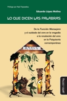 Lo que dicen las palabras: De la Función Mensajero y el cuidado del otro en la tragedia a la rotulación del otro en la Psiquiatría contemporánea (Estudios PSI) 841809558X Book Cover