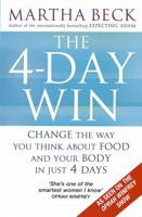 The Four Day Win: End Your Diet War and Achieve Thinner Peace 1594868123 Book Cover