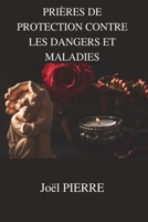 Pri�res de Protection Contre Les Dangers Et Maladies 1081168994 Book Cover