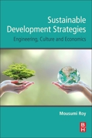 Sustainable Development Strategies: Engineering, Culture and Economics 0128189207 Book Cover