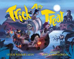 Trick Arrr Treat: A Pirate Halloween 080758066X Book Cover