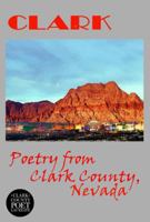 Clark: Poetry from Clark County, Nevada 1940572118 Book Cover
