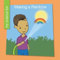 Making a Rainbow 1634729978 Book Cover