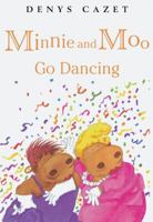 Minnie and Moo Go Dancing (Minnie and Moo (Live Oak Paperback)) 0439060478 Book Cover