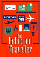 The Reluctant Traveller 129190865X Book Cover