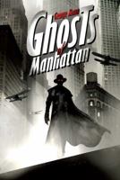 Ghosts of Manhattan 1616141948 Book Cover