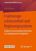 Fraktionsgeschlossenheit und Regierungssysteme: Empirische und normative Einsichten aus weitgespannten Vergleichen (Vergleichende Politikwissenschaft) 3658252456 Book Cover