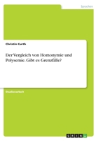 Der Vergleich von Homonymie und Polysemie. Gibt es Grenzf�lle? 3668572291 Book Cover