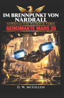 Im Brennpunkt Von Nardrall: Geheimakte Mars 35 B08D527YRV Book Cover